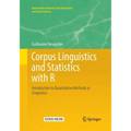 Corpus Linguistics and Statistics with R: Introduction to Quantitative Methods in Linguistics