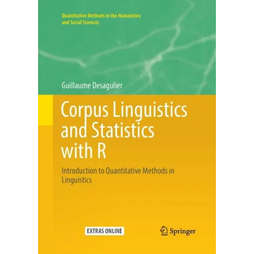 Corpus Linguistics and Statistics with R: Introduction to Quantitative Methods in Linguistics
