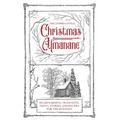The Inspirational Christmas Almanac: Heartwarming Traditions, Trivia, Stories, and Recipes for the Holidays