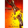 Breaking Chains Through the Power of Christ Jesus
