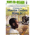 A Lesson for Martin Luther King Jr.: Ready-To-Read Level 2