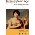 Mistress to an Age: A Life of Madame de Staël
