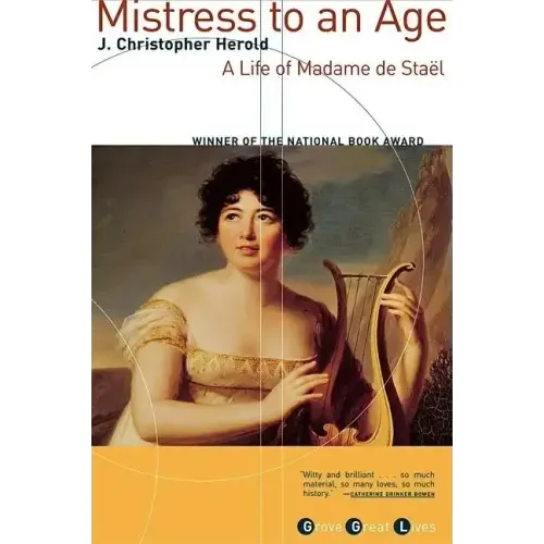 Mistress to an Age: A Life of Madame de Staël