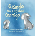 Cuando No Estabas Conmigo
