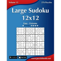 Large Sudoku 12x12 - Easy to Extreme - Volume 15 - 276 Puzzles