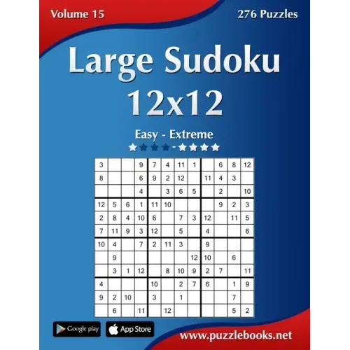 Large Sudoku 12x12 - Easy to Extreme - Volume 15 - 276 Puzzles