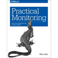 Practical Monitoring: Effective Strategies for the Real World