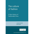 The culture of fashion: A new history of fashionable dress