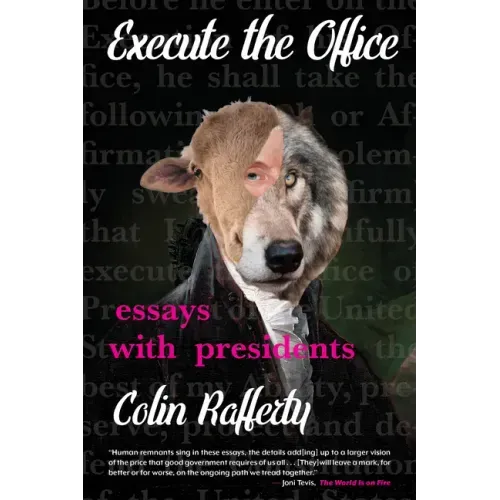 Execute the Office: Essays with Presidents