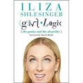 Girl Logic: The Genius and the Absurdity