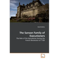The Sanson Family of Executioners