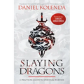 Slaying Dragons: A Practical Guide to Spiritual Warfare