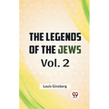 The Legends Of The Jews Vol. 2