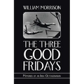 The Three Good Fridays