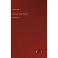 Letters to Dead Authors: in large print