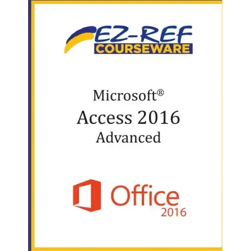Microsoft Access 2016 - Advanced: Student Manual (Black & White)