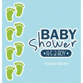 It's a Boy: Baby Shower Guest Book and Blue Themed with Baby Footprints, Personalized Wishes for Baby & Advice for Parents, Sign In, Gift Log, and Kee