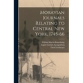 Moravian Journals Relating to Central New York, 1745-66