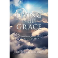 Living in His Grace: Devotions from the Writings of Paul