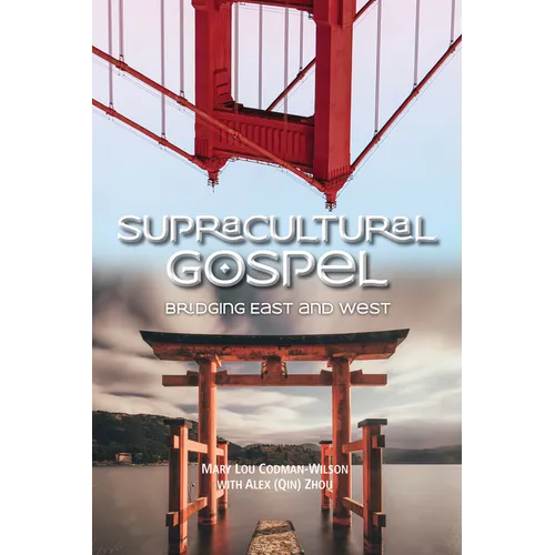 Supracultural Gospel: Bridging East and West