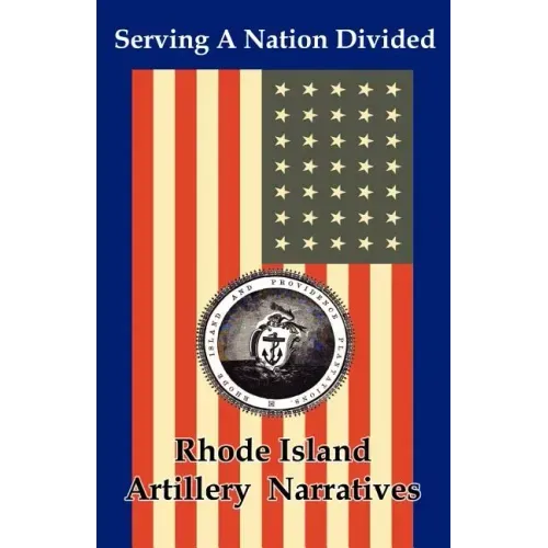 Serving a Nation Divided: Rhode Island Artillery Narratives