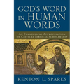 God's Word in Human Words: An Evangelical Appropriation of Critical Biblical Scholarship