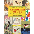 A Shimmer of Joy: One Hundred Children's Picture Books