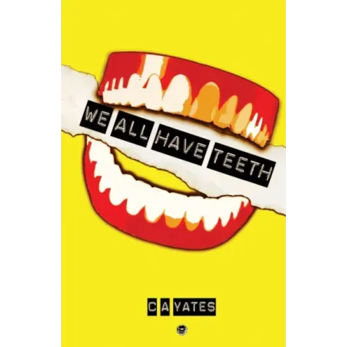 We All Have Teeth
