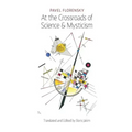 At the Crossroads of Science & Mysticism: On the Cultural-Historical Place and Premises of the Christian World-Understanding