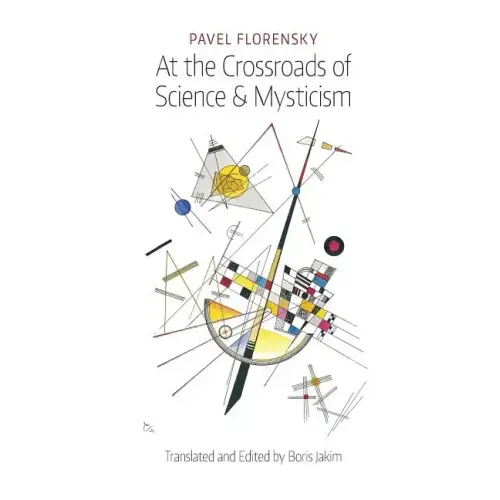 At the Crossroads of Science & Mysticism: On the Cultural-Historical Place and Premises of the Christian World-Understanding