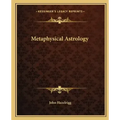 Metaphysical Astrology