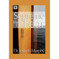 Supreme Mastery of Fear