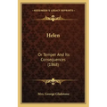 Helen: Or Temper and Its Consequences (1868)
