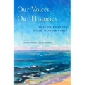 Our Voices, Our Histories: Asian American and Pacific Islander Women