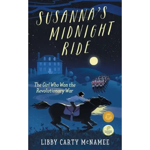 Susanna's Midnight Ride: The Girl Who Won the Revolutionary War