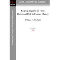 Keeping Together in Time: Dance and Drill in Human History