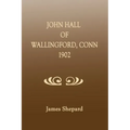 John Hall of Wallingford, Connecticut