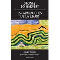 Stones to Harvest / Escarmouches de la Chair: Volume 55