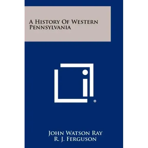 A History Of Western Pennsylvania