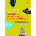 Instructional Strategies for Middle and High School Social Studies: Methods, Assessment, and Classroom Management
