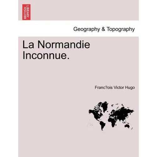La Normandie Inconnue.
