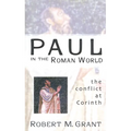 Paul in the Roman World: The Conflict at Corinth