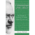 Communings of the Spirit, Volume III: The Journals of Mordecai M. Kaplan, 1942-1951