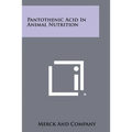 Pantothenic Acid In Animal Nutrition