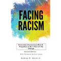 Facing Racism: Overcome Unconscious Bias and Prejudice to Be a Part of the Change