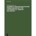 Jahrbuch 1928 Der Deutschen Versuchsanstalt Für Luftfahrt, E.V., Berlin-Adlershof