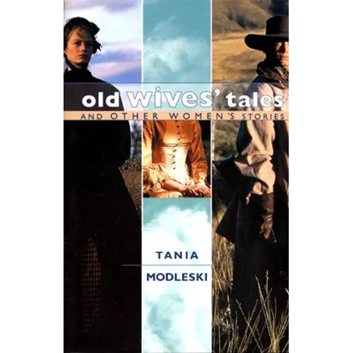 Old Wives' Tales and Other Women's Stories