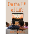 On the TV of Life