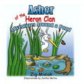 Asher the Baby Blue Heron: Adventures Around a Pond