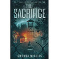 The Sacrifice: The Sequel to the Compound